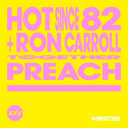 Hot Since 82 featuring Ron Carroll - Preach