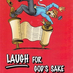 ❤ PDF/ READ ❤ Laugh for God's Sake: Where Jewish Humor and Jewish Ethi