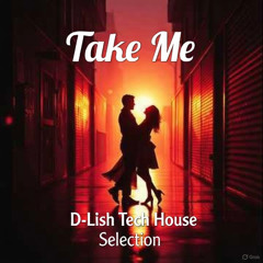 Take Me - Tech House Selection