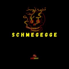 SCHMEGEGGE [DIRECT DOWNLOAD]