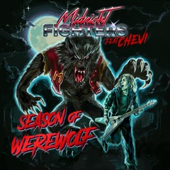 Midnight Fighters - Season of Werewolf (feat. Chevi)