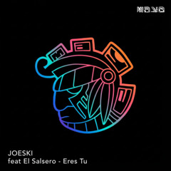 Joeski feat El Salsero Eres Tu (Instrumental) Maya Records Release date 03.06.26