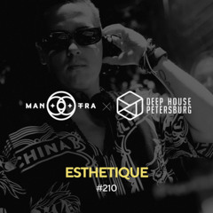 Esthetique - Deep House Petresburg #210 @ Live To.Be 2.08 [September 2025]