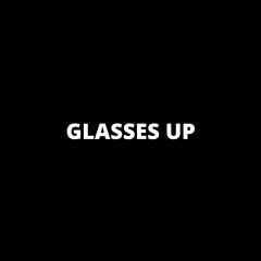 GLASSES UP