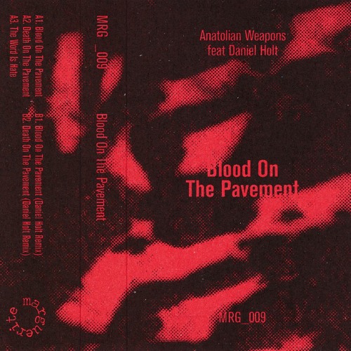 PREMIERE: Anatolian Weapons - Blood On The Pavement [Marguerite Records]