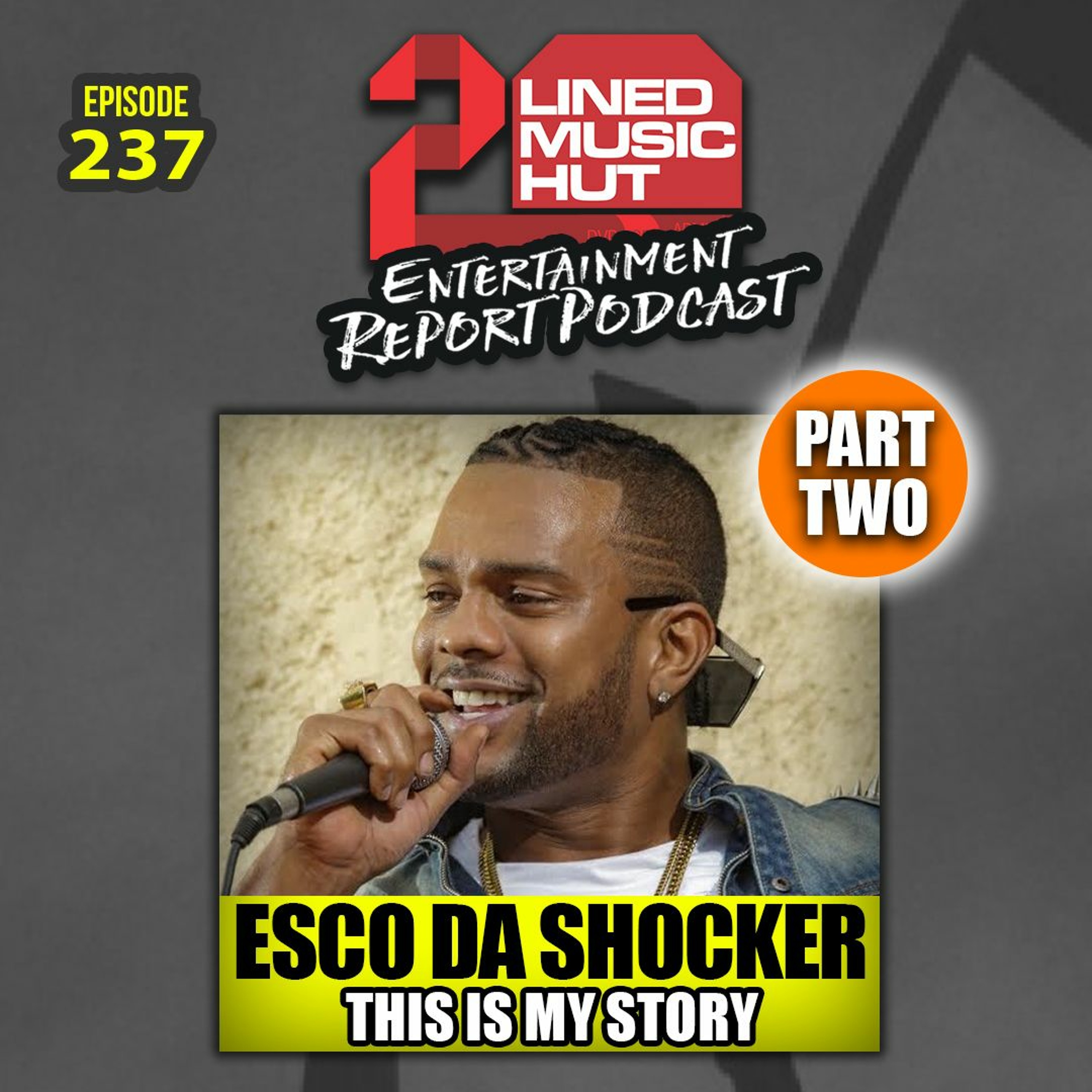 EPISODE #237 ESCO DA SHOCKER - THIS IS MY STORY ((PART 2)) episode artwork