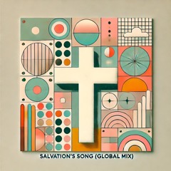 Salvation’s Song (Global Mix)