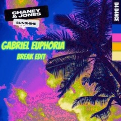 Chaney&Jones - Sunshine ( Gabriel Euphoria Break Edit )