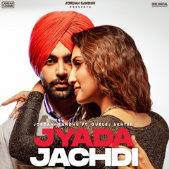 Jyada Jachdi (feat. Gurlej Akhtar)