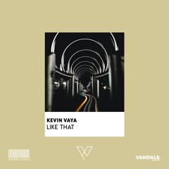 Kevin Vaya - Like That (Radio Edit)