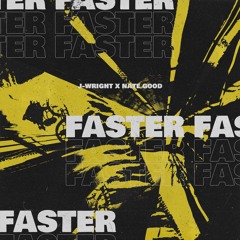 Faster! W/ Nate Good (Prod. Max Flynn)