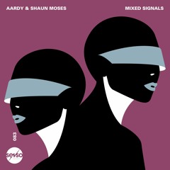 Aardy & Shaun Moses - Mixed Signals SENSO SOUNDS