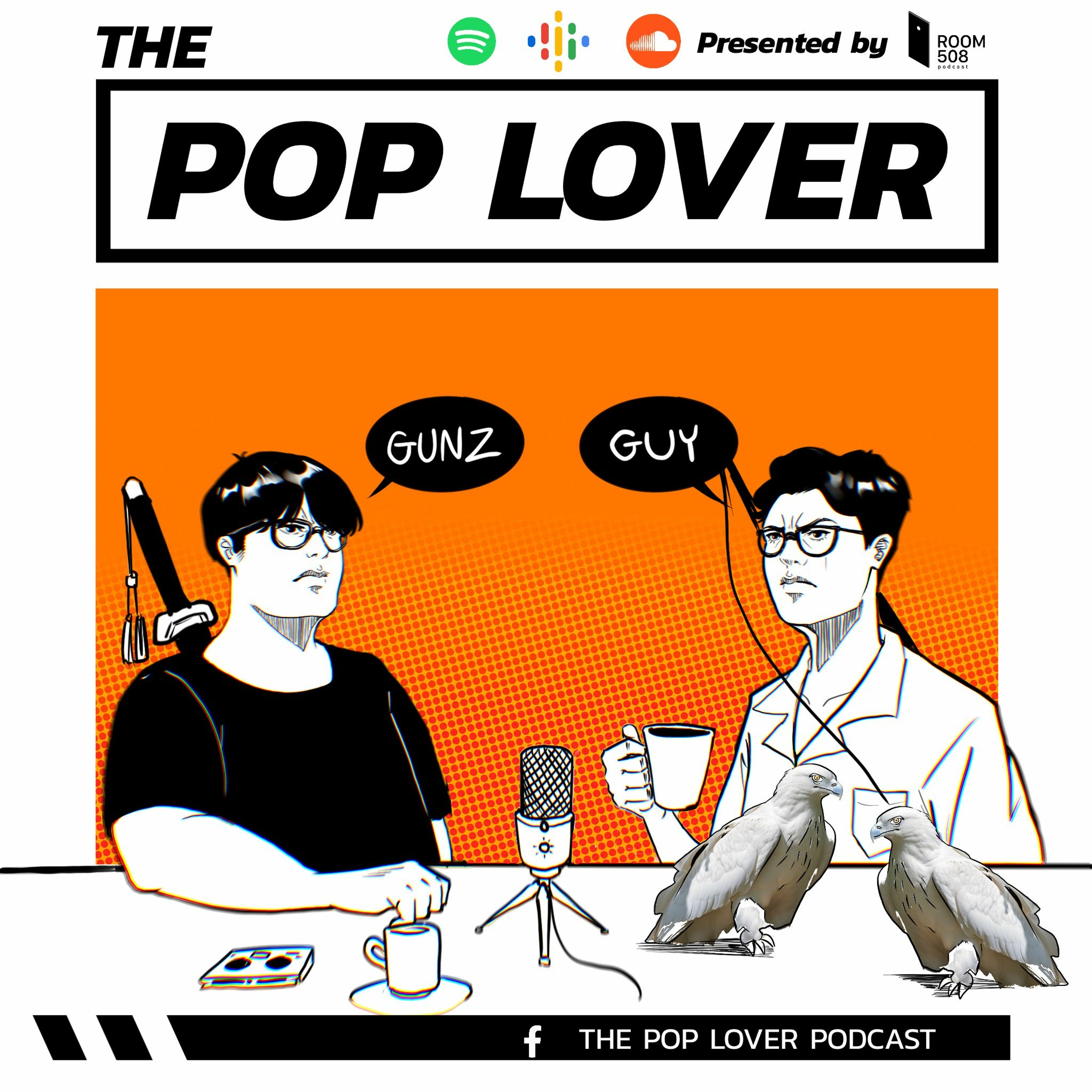 The POP LOVER EP107 - มหากาพย์มังกรหยก ”ก๊วยเจ๋งยอดวีรบุรุษ”
