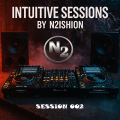 INTUITIVE SESSION 002 - N2ISHION