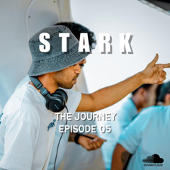 STARK - The Journey Ep #005 | Noiyse Project & Emi Galvan Solid Set