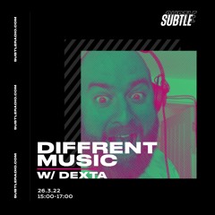 Diffrent Music x Subtle Radio (26th March '22) w/ Dexta