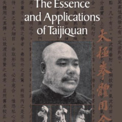 VIEW PDF 💕 The Essence and Applications of Taijiquan by  Chengfu  Yang &  Louis Swai