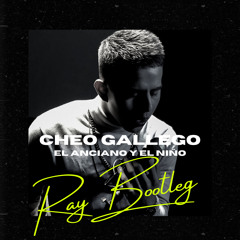 Cheo Gallego - El Anciano y El Niño (RAY BOOTLEG)