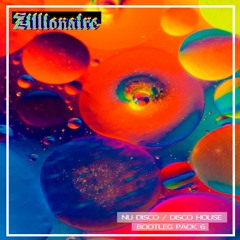 Zillionaire "Nu Disco / Disco House" Bootleg Pack 6  - 16 TRACKS -