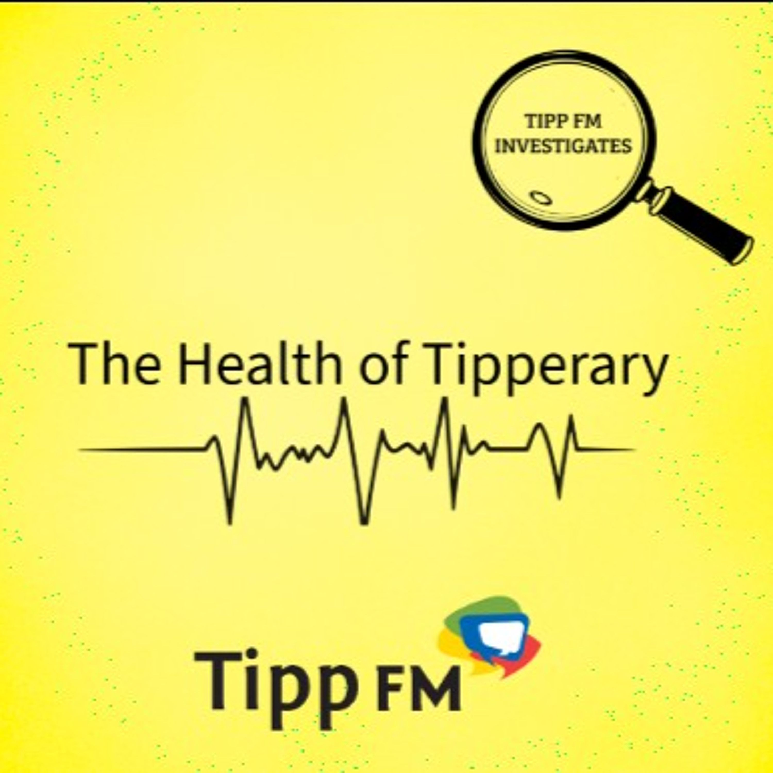 Tipp FM Investigates - Health - July 29th