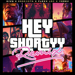 Hey SHORTYY (REMIX) [feat. ESSEJOTA]