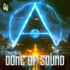 Crazykill - DOME OF SOUND