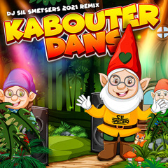 Kabouterdans (DJ Sil Smetsers 2021 remix)