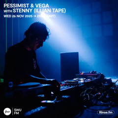 Pessimist & Vega with Stenny - 26 November 2025