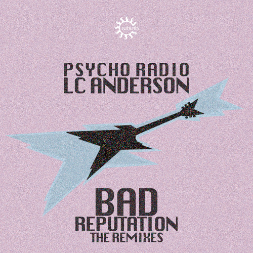 Stream Bad Reputation (The New Morning Remix) by Psycho Radio | Listen ...