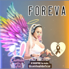X100PRE_DJ_CAMILAGIL_FOREVA_HOMENAJE_BY_AngeecontyDJ