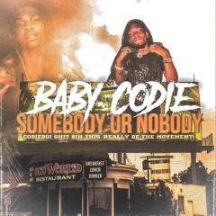 baby codie - somebody or nobody