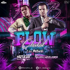 FLOW CHAKAL B2B LOS BROTHERS MAZUERA