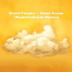 Brent Faiyaz - Been Away (MadeOnEarth Remix)