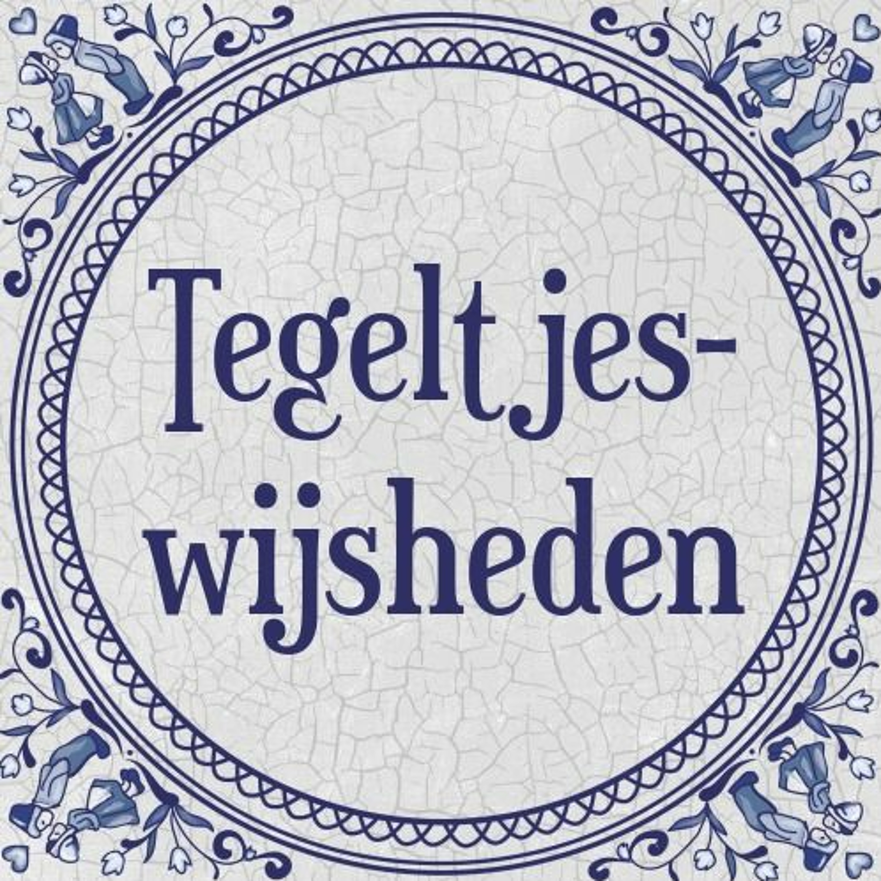 Tegeltjeswijsheden