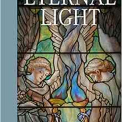 FREE PDF ☑️ Eternal Light: The Sacred Stained-Glass Windows of Louis Comfort Tiffany