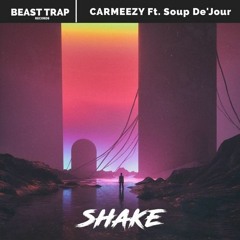 Carmeezy Ft.Soup De'Jour - Shake (It Bangs Remix)