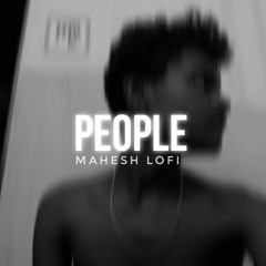 People - LIBIANCA [Slowed and Reverb] Mahesh Lofi