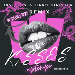 Kisses ( Invictus & Hard sinister ) Uptempo Remix