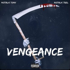 NoTalk Tony & NoTalk Trel - Vengeance