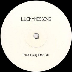 Lucky Missing - Pimp Edit