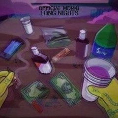 *Long Nights* Prod By - MDM4L