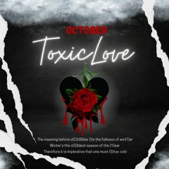 October - Toxic Love
