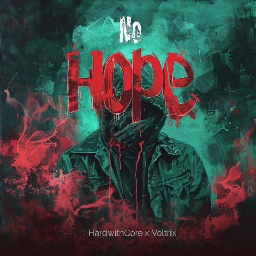 Voltrix x HardwithCore - No Hope