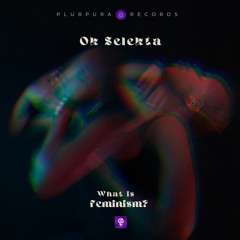 OK Selekta - What is Feminism? (Original mix)