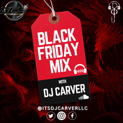 Black Friday Mix - DJ Carver