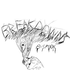 B Spook - Breakdowns