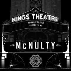 McNulty @ Kings Theater (November 2021)