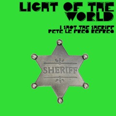 Light Of The World - I Shot The Sheriff (Pete Le Freq Refreq)