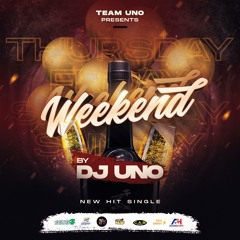 Weekend  by  DJ UNO