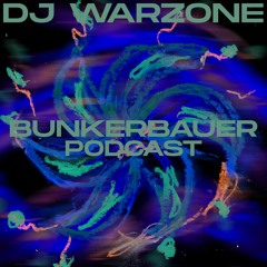 BunkerBauer Podcast 48 DJ Warzone